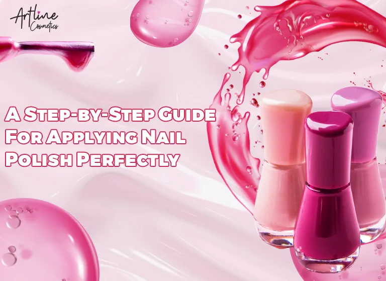 A Step-by-Step Guide for Applying Nail Polish Perfectly