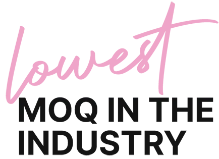 Lowest MOQ in the industry